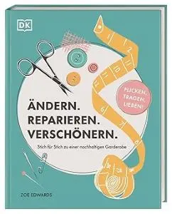 Buchcover: Andern. Reparieren. Verschönern von Zoe Edwards für nachhaltige Mode