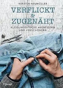 Buchcover: Verflickt & Zugenäht von Kerstin Neumüller für nachhaltige Mode